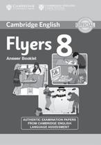 Cambridge english flyers 8 answer booklet - CAMBRIDGE UNIVERSITY