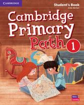 Cambridge Primary Path 1 - Student's Book With Creative Journal - Cambridge University Press - ELT