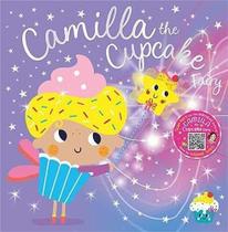 Camilla The Cupcake Fairy - Picture Storybooks Camilla The Cupcake Fairy - Picture Storybooks