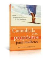 Caminhada com propositos para mulheres - katie brazelton - EDITORA VIDA Caminhada com propositos para mulheres - katie brazelton - EDITORA VIDA