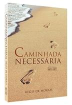 Caminhada Necessária - EDITORA EME Caminhada Necessária - EDITORA EME
