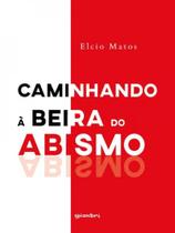 Caminhando à beira do abismo