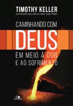 Caminhando Com Deus Em Meio à Dor e Ao Sofrimento - VIDA NOVA