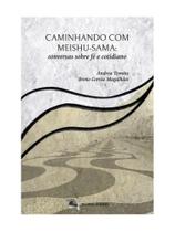 Caminhando com meishu-sama