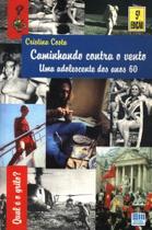 Caminhando Contra o Vento uma Adolescente dos Anos 60