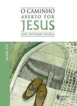 Caminho Aberto Por Jesus - Marcos