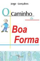 Caminho da Boa Forma, O