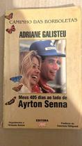 Caminho das Borboletas - Meus 405 dias ao lado de Ayrton Senna Caminho das Borboletas - Meus 405 dias ao lado de Ayrton Senna