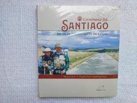 Caminho de santiago: 800 km de dialogo entre pai e filha