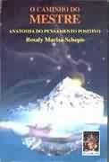 Caminho do Mestre, O - Anatomia do Pensamento Positivo - Madras Caminho do Mestre, O - Anatomia do Pensamento Positivo - Madras