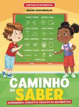 Caminho do Saber - Aprenden. Conceitos Básicos da Matemática - Bicho Esperto Caminho do Saber - Aprenden. Conceitos Básicos da Matemática - Bicho Esperto
