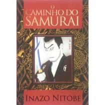 Caminho do samurai, o - PE DA LETRA Caminho do samurai, o - PE DA LETRA