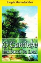 Caminho em busca da luz, o Caminho em busca da luz, o