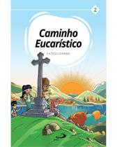 Caminho Eucarístico - Catequizando - Livro 2
