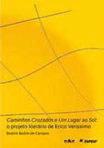 Caminhos cruzados e um lugar ao sol - o projeto literario de erico verissimo
