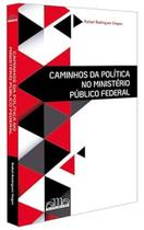 Caminhos Da Política No MPF Caminhos Da Política No MPF