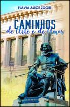Caminhos de Arte e de Amor