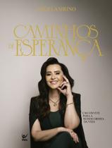 Caminhos De Esperança - Um Convite Para A Redescoberta Da Vida Caminhos De Esperança - Um Convite Para A Redescoberta Da Vida