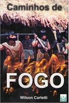 Caminhos De Fogo - CORPS Caminhos De Fogo - CORPS