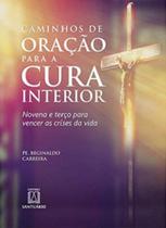 Caminhos de oracao para a cura interior - SANTUARIO Caminhos de oracao para a cura interior - SANTUARIO