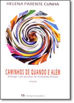 Caminhos de Quando e Além: Diálogo com Poemas de Fernando Pessoa - TEMPO BRASILEIRO