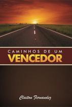 Caminhos De Um Vencedor Caminhos De Um Vencedor