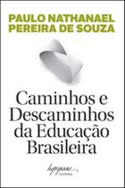 Caminhos e descaminhos da educação Brasileira - INTEGRARE Caminhos e descaminhos da educação Brasileira - INTEGRARE