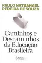 Caminhos e descaminhos da educação Brasileira -