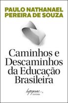 Caminhos e descaminhos da educação brasileira