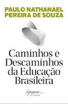 Caminhos e descaminhos da educação brasileira