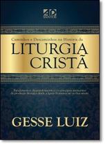 Caminhos e Descaminhos da Liturgia Cristã - AD SANTOS