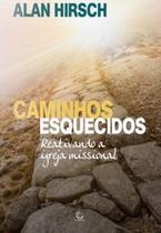 Caminhos esquecidos: Reativando a igreja missional