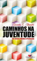 Caminhos na juventude Caminhos na juventude