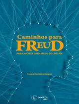 Caminhos Para Freud Para Alem De Um Manual De Leitura