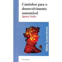 Caminhos para o desenvolvimento sustentável Caminhos para o desenvolvimento sustentável