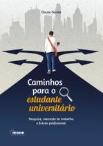 Caminhos para o estudante universitário - cleuza cecato Caminhos para o estudante universitário - cleuza cecato