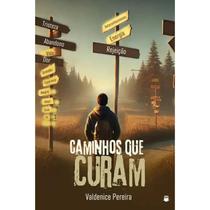Caminhos que curam Caminhos que curam