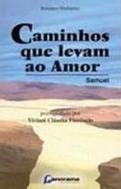 Caminhos que Levam o Amor - PANORAMA COMUNICACOES