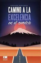 Camino a la excelencia en el servicio - Editorial Ígneo