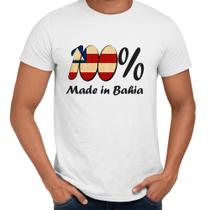 Camisa 100% Made In Bahia Bandeira - Web Print Estamparia