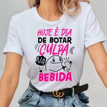 Camisa Camiseta Feminina Hoje É Dia De Botar Culpa Na Bebida Humor 100 Algodão Confortavel Casual Camisa Camiseta Feminina Hoje É Dia De Botar Culpa Na Bebida Humor 100 Algodão Confortavel Casual