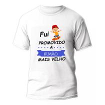 Camisa Camiseta Fui Promovido A Irmão Mais Velho Pronta Entrega Camisa Camiseta Fui Promovido A Irmão Mais Velho Pronta Entrega