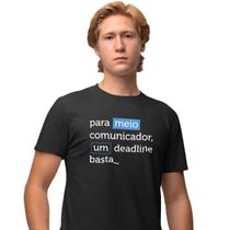 Camisa Camiseta Masculina Estampada Um Deadline Basta 100% Algodão Fio 30.1 Penteado