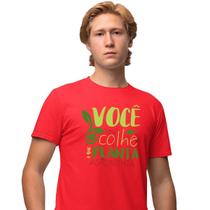 Camisa Camiseta Masculina Estampada Você Colhe o que Planta 100% Algodão Fio 30.1 Penteado
