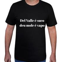 Camisa com frase Del Valle é suco deu mole é capô TAM M Camisa com frase Del Valle é suco deu mole é capô TAM M