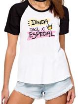 Camisa dinda você é especial camiseta madrinha raglan