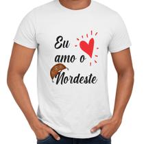 Camisa Eu Amo O Nordeste Brasil