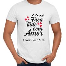 Camisa Faça Tudo Com Amor Cristã Evangélica - Web Print Estamparia