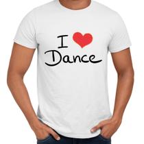 Camisa I Love Dance Amo Dança Coração