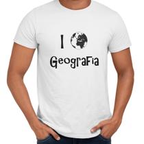 Camisa I Love Geografia Globo Profissão Universitária
